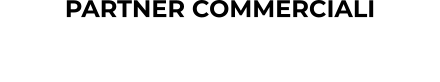 PARTNER COMMERCIALI