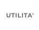 UTILITA'