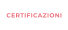 CERTIFICAZIONI