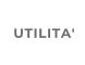 UTILITA'