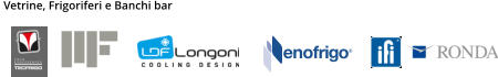 Vetrine, Frigoriferi e Banchi bar