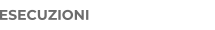 ESECUZIONI